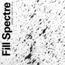 Fill Spectre - Flaccid Existence