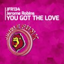 Jerome Robins - You Got The Love (Original Mix)