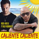 Rock-Aro DJ feat. Ruly Rodriguez - Caliente Caliente