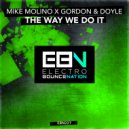 Mike Molino X Gordon & Doyle - The Way We Do It (Extended Mix)
