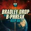 Bradley Drop & B-Phreak - Keep On