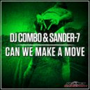 DJ Combo & Sander-7 - Can We Make A Move