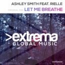 Ashley Smith Feat. Rielle - Let Me Breathe (Radio Edit)