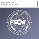 M.I.K.E. Push - The Next Abyss