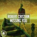 Robert Cristian - Missing You