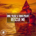 Anil Yildiz & Taha Polat - Rescue Me