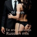 DJ Korzh - Russian Mix Tie and Stockings