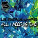 Luis Hendricks, Mr.Tee - All I need (is time)