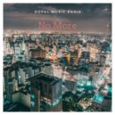 Royal Music Paris - No More