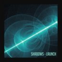 Shadows - Launch (Original Mix)