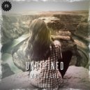 Undefined - What Is Life