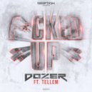 Dozer ft. Tellem - F#cked Up