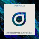 Madison Mars - Shuffle Shuttle