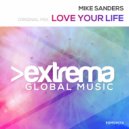 Mike Sanders - Love Your Life (Radio Edit)