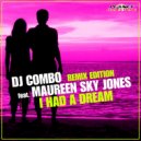 DJ Combo feat. Maureen Sky Jones - I Had A Dream (Tony Change Remix)