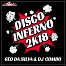 Geo Da Silva & DJ Combo - Disco Inferno 2K18 (Tony Change Remix)