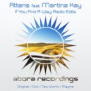 Attens feat. Martina Kay - If You Find A Way