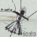 D-Noise - Maslenitsa (Original Mix)