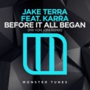 Jake Terra feat. KARRA - Before It All Began (Pri yon Joni Remix)