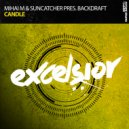 Mihai M & Suncatcher pres. Backdraft - Candle (PARITY Extended Remix)
