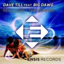Dave Till feat. Big Dawg - Real Love (Tyler Ace Remix)