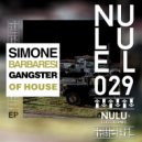 Simone Barbaresi - Gangster Of House (Original Mix)