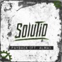 Solutio ft. Alma - Payback