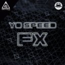 Yo Speed - Fx
