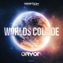 Oryon - Worlds Collide