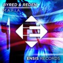 Byred & Reden - M.A.F.I.A (Original Mix)