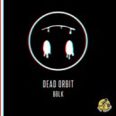 BBLK - Dead Orbit (Original Mix)