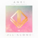 Anki feat. Micah Martin - All Alone