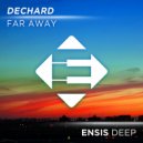 Dechard - Far Away (Extended Mix)