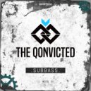 The Qonvicted - Subbass