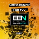 Patrick Metzker - For You