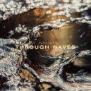 Pasque - Through Waves