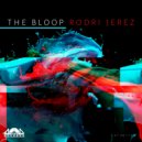 Rodri Jerez - The Bloop