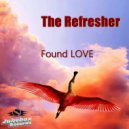The Refresher - Found Love