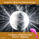Tomasz Wakulewski - Turn Away