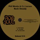 Phil Weeks, C.J. Larsen - Rock Steady