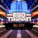 Ego Trippin - All City