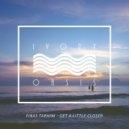 Firas Tarhini - Get a Little Closer