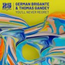 German Brigante, Thomas Gandey - You'll Never Regret