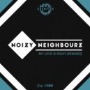 Noizy Neighbourz - My Love Is Right (White N3rd Remix)