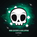 Rob Gasser & Guillotine - Flipside
