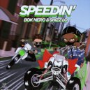 Bok Nero & Shizz Lo - Speedin'