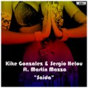 Kike Gonzalez & Sergio Helou ft. Martin Mazza - Saida (Angel Pina Radio Edit)