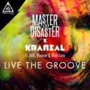 Master & Disaster X Kraneal ft. BBK, Rosana, Miah Lora - Live The Groove