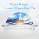 Ross Rayer - Angels Over Me