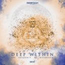 Art Frequency ft. MissJudged - Deep Within